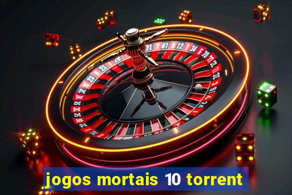 jogos mortais 10 torrent